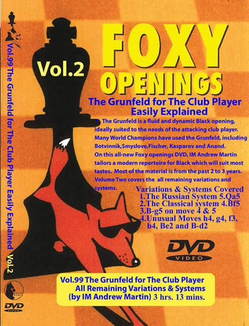 FOXY OPENINGS - VOLUME 99 - The Grunfeld for the Club Player VOLUME 2