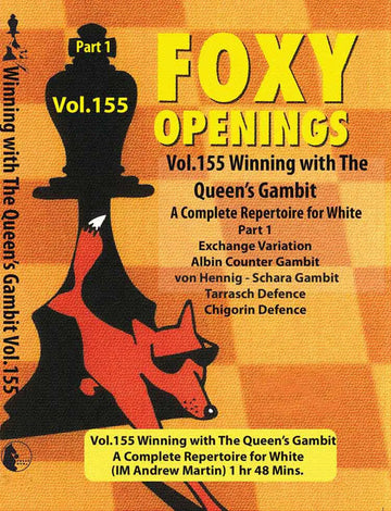 E-DVD FOXY OPENINGS - VOLUME 155 - Winning with the Queen's Gambit - Disk 1