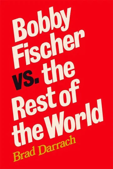 Bobby Fischer vs. The Rest of the World