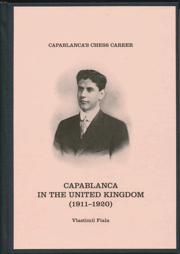 Capablanca in the United Kingdom - 1911 - 1920