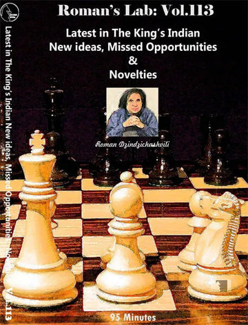 ROMAN'S LAB - VOLUME 113 - Latest in The King's Indian: New Ideas, Missed Opportunities & Novelties