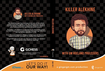 CLEARANCE - GingerGM - Killer Alekhine