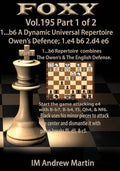 Foxy Openings - 1...b6 A Dynamic Universal Repertoire Owen's Defence Part 1 - IM Andrew Martin - Volume 195