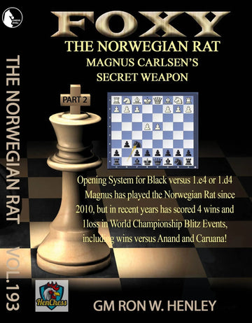 Foxy Openings - The Norwegian Rat - GM Ron Henley - Volume 193