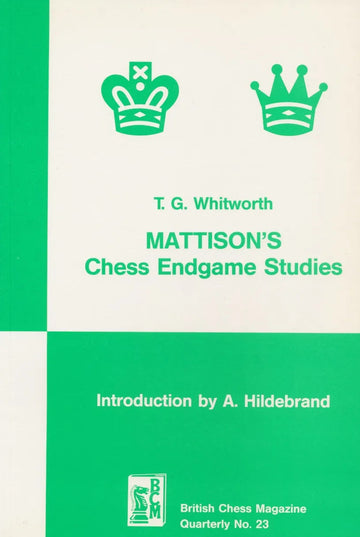 CLEARANCE - Mattison's Chess Endgame Studies