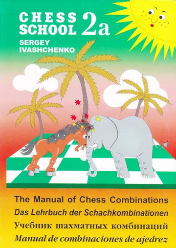 The Manual of Chess Combinations - Vol. 2A