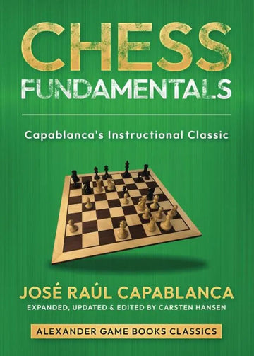 Chess Fundamentals: Capablanca Instructional Classic