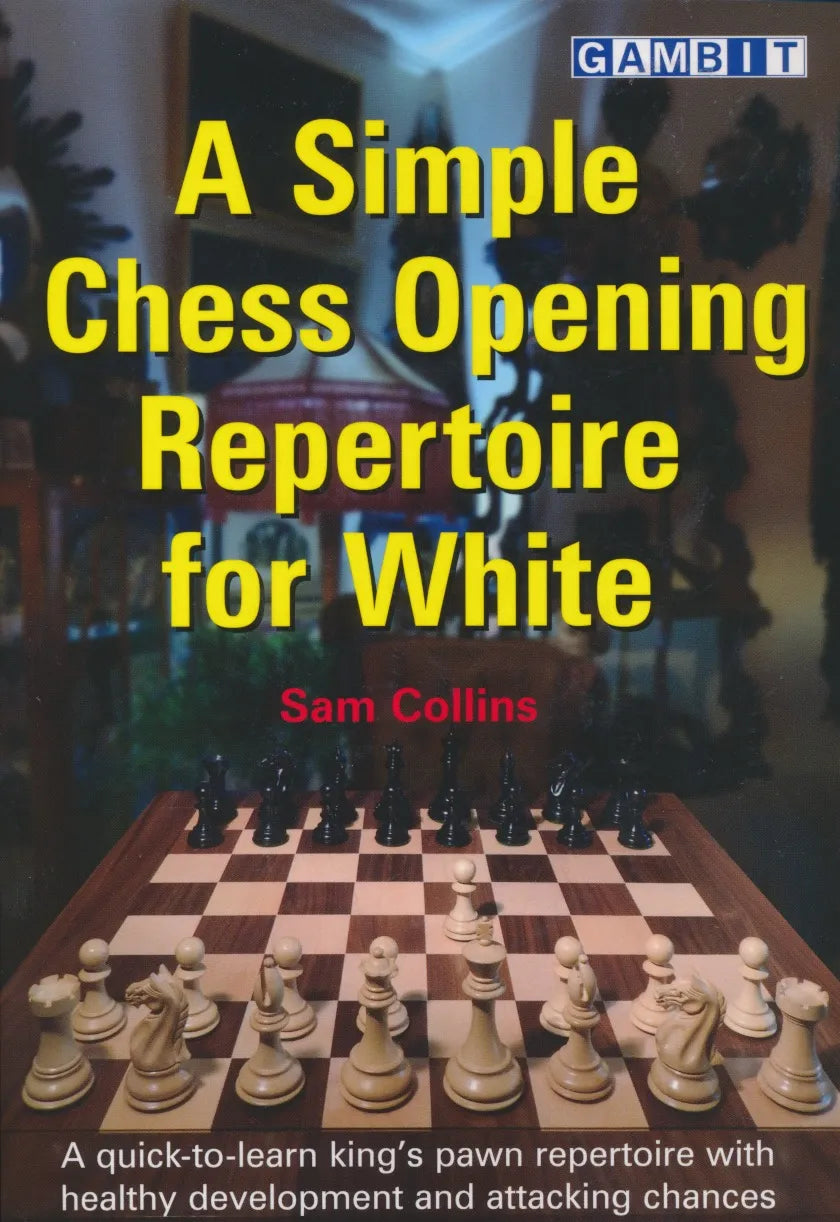 A Simple Chess Opening Repertoire for White – House of Staunton