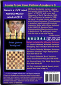 Learn From Your Fellow Amateurs 5 - Chess Lecture - Volume 10
