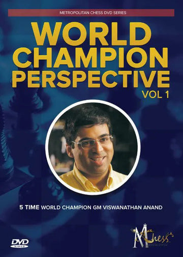 World Champion Perspective - Vishwanathan Anand - VOL. 1