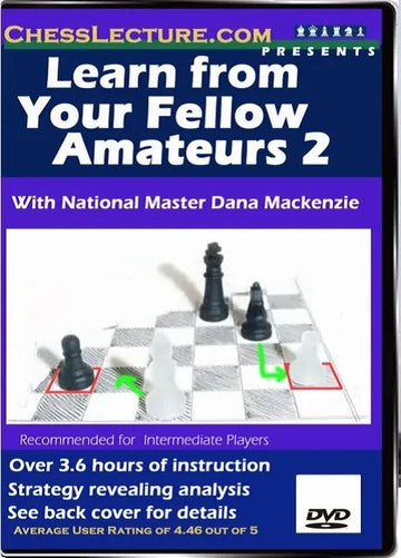 E-DVD Learn From Your Fellow Amateurs 2 - Chess Lecture - Volume 7
