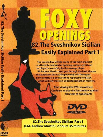 E-DVD FOXY OPENINGS - VOLUME 82 - The Sveshnikov Sicilian - Part 1