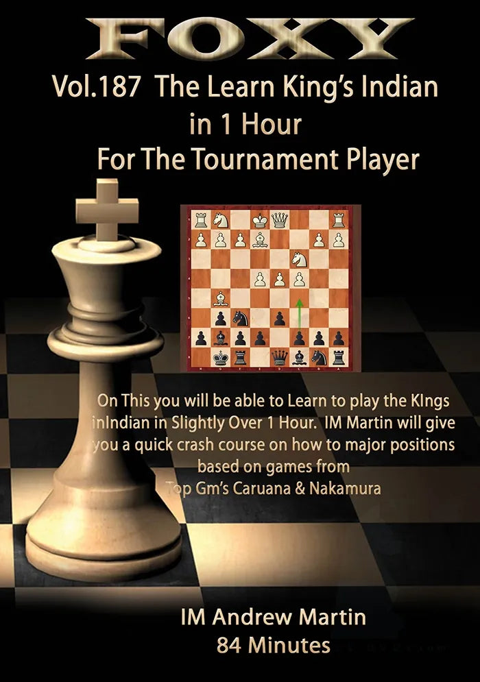 Foxy Openings - Volume 187 - Learn the King's Indian in an Hour for The ...