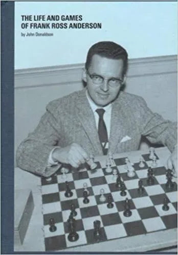 The Life and Games of Frank Ross Anderson