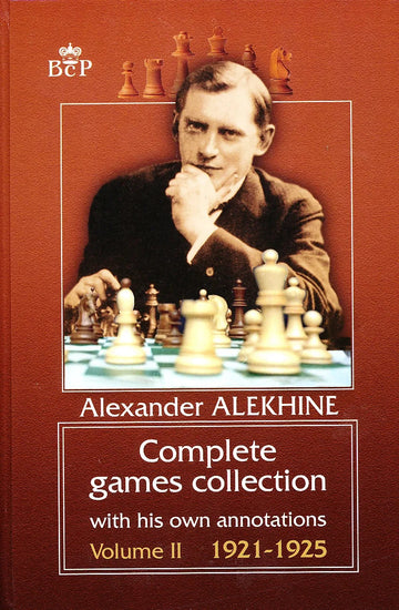 Alexander Alekhine - Complete Games Collection - Vol. 2 - 1921-1925