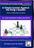 E-DVD A Simple System Against the King's Gambit - Part I - Chess Lecture - Volume 34