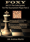 Foxy Openings - Volume 171 - The Colle System For The Tournament Player - Volume 2