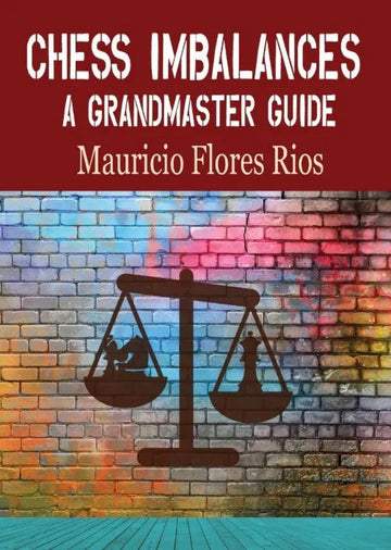 Chess Imbalances - A Grandmaster Guide