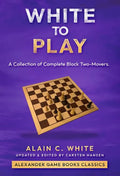 White to Play - A Collection of Complete Block Two-Movers