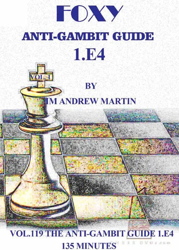 FOXY OPENINGS - VOLUME 119 - Anti-Gambit Guide for 1. e4