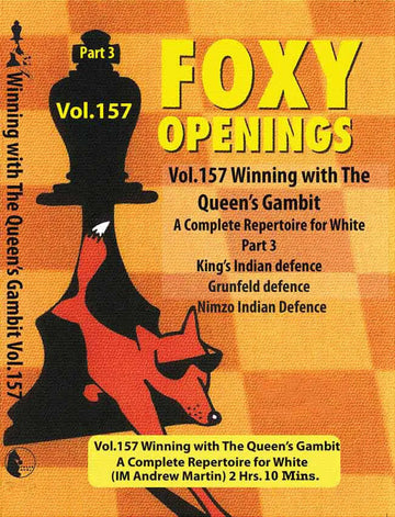 E-DVD FOXY OPENINGS - VOLUME 157 - Winning with the Queen's Gambit - Disk 3