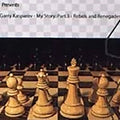 Gary Kasparov: My Story - VOLUME 3