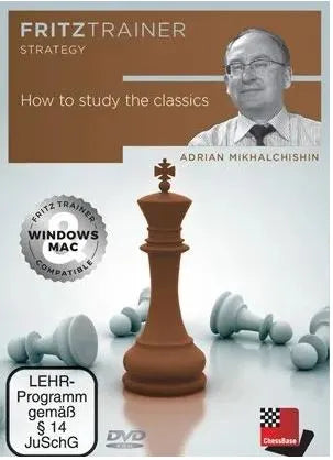 DOWNLOAD - FRITZ TRAINER - How to Study the Classics - Adrian Mikhalchishin