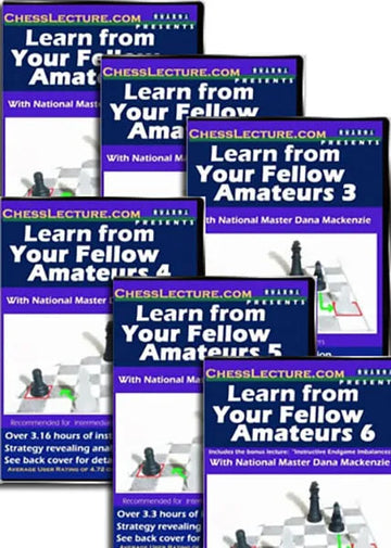 Learn From Your Fellow Amateurs - Chess Lecture - 6 DVD Set