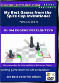 E-DVD My Best Games from the Spice Cup Invitational - Chess Lecture - Volume 33