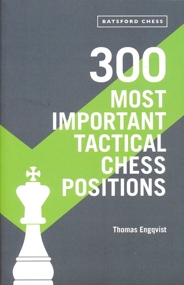 300 Most Important Tactical Chess Positions