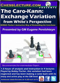 The Caro-Kann Exchange Variation from White's Perspective - Chess Lecture Volume 112