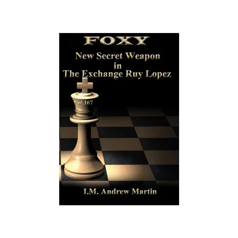Foxy Openings - Volume 167 - New Secret Weapon in the Exchange Ruy