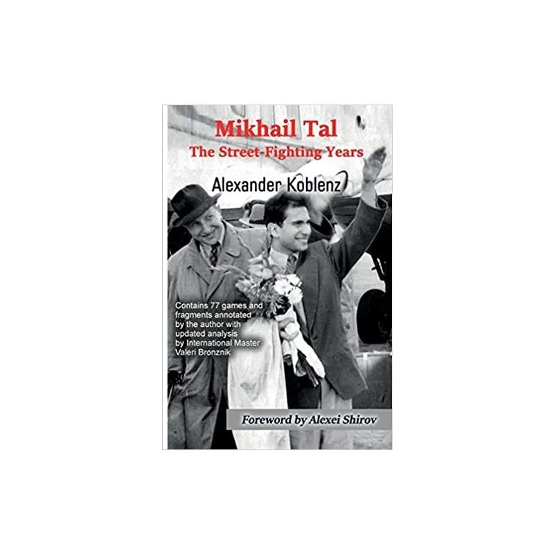 Mikhail Tal - The Street-Fighting Years