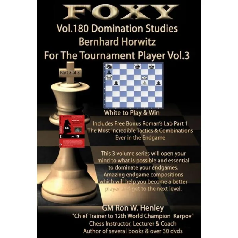 Foxy Openings - Volume 180 - Domination Studies - Bernhard Horwitz for the  Tournament Player - Vol. 3