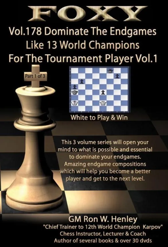 Dominate the Endgames Like 13 World Champions for the Tournament Player –  Vol. 178 – Part#1