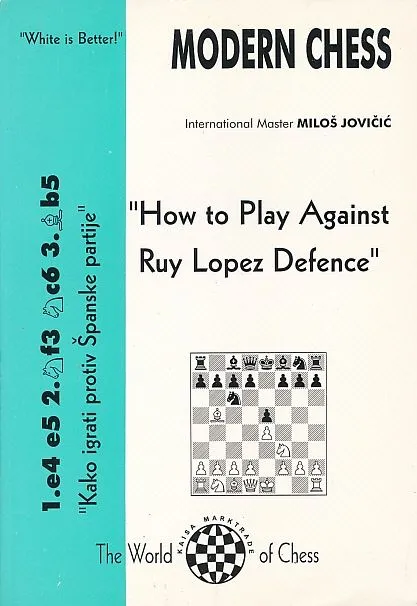 CLEARANCE - Modern Chess - How to Play Against Ruy Lopez Defense