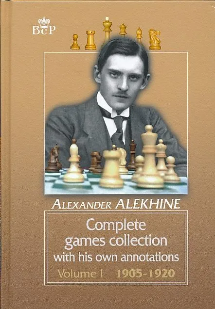 Alexander Alekhine - Complete Games Collection - Vol. 1 - 1905-1920