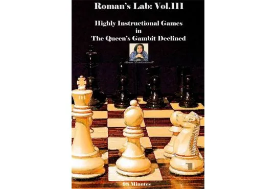 ROMAN'S LAB - VOLUME 111 - Highly Instructionial Games in The Queen's Gambit Declined