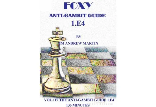 FOXY OPENINGS - VOLUME 119 - Anti-Gambit Guide for 1. e4