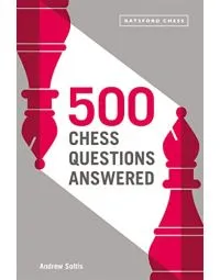 500 Chess Questions Answered