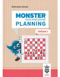 Monster Your Middlegame Planning  - Volume 1