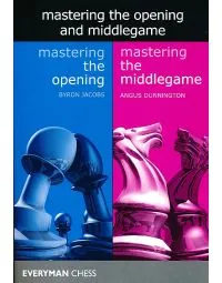Mastering the Opening and Middlegame