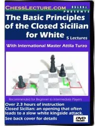 The Basic Principles of the Closed Sicilian for White - Chess Lecture - Volume 21