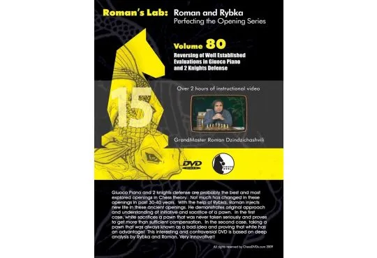 ROMAN'S LAB - VOLUME 80 - Reversing of Well Established Evaluations in the Giuoco Piano & 2 Knights Defense