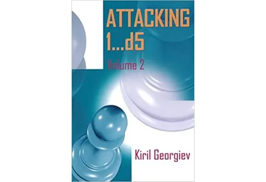 Attacking 1... d5 - Volume 2