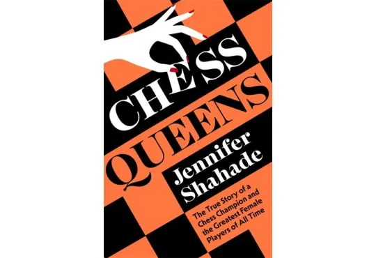 Chess Queens - Signed by Author - Jennifer Shahade