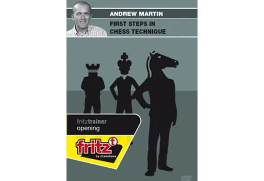 First Steps in Chess Technique - Andrew Martin
