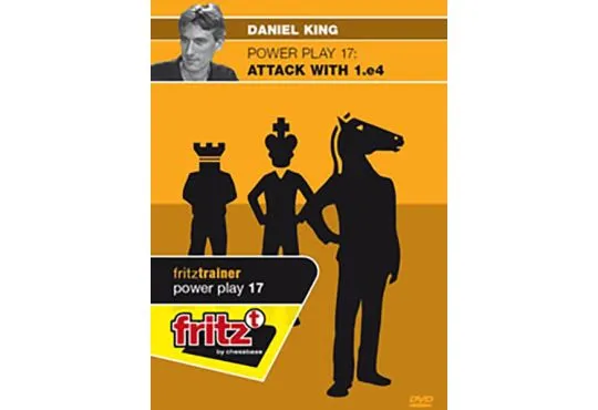 POWER PLAY - Attack with 1.e4 - Daniel King - VOLUME 17