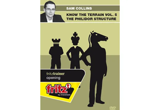KNOW THE TERRAIN - The Philidor Structure - Sam Collins - VOLUME 5
