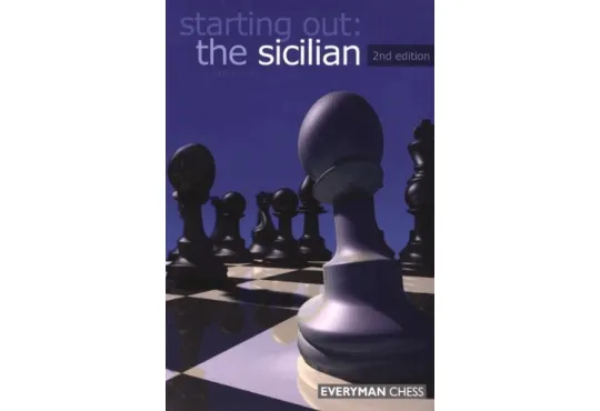 EBOOK - Starting Out - The Sicilian - 2ND EDITION